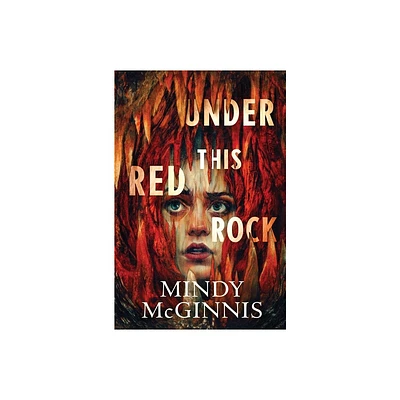 Under This Red Rock - by Mindy McGinnis (Hardcover)