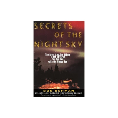 Secrets of the Night Sky - by Bob Berman (Paperback)