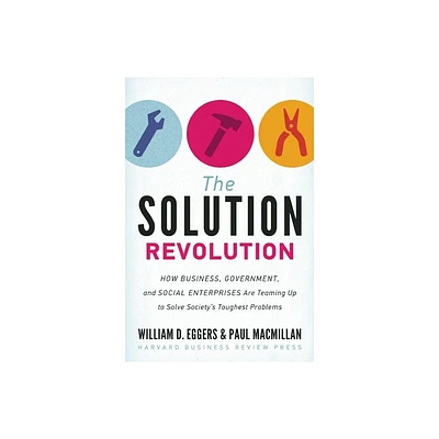 The Solution Revolution - by William D Eggers & Paul MacMillan (Hardcover)