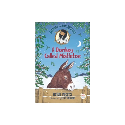 Jasmine Green Rescues: A Donkey Called Mistletoe - by Helen Peters (Paperback)