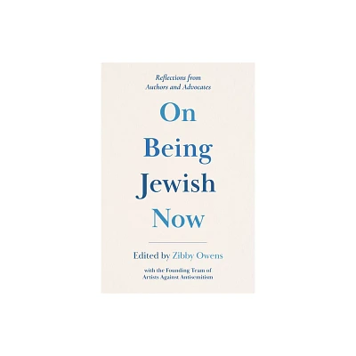 On Being Jewish Now - by Zibby Owens (Paperback)