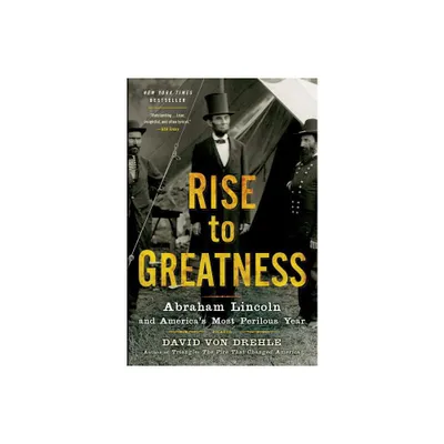 Rise to Greatness - by David Von Drehle (Paperback)