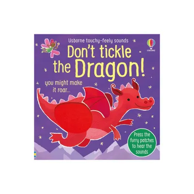 Dont Tickle the Dragon! - (Dont Tickle Touchy Feely Sound Books) by Sam Taplin (Board Book)