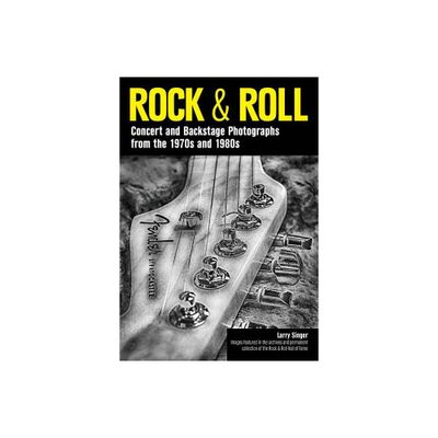 Rock & Roll - by Larry Singer (Paperback)