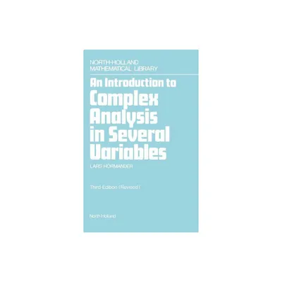 An Introduction to Complex Analysis in Several Variables - (North-Holland Mathematical Library) 3rd Edition by L Hormander (Hardcover)