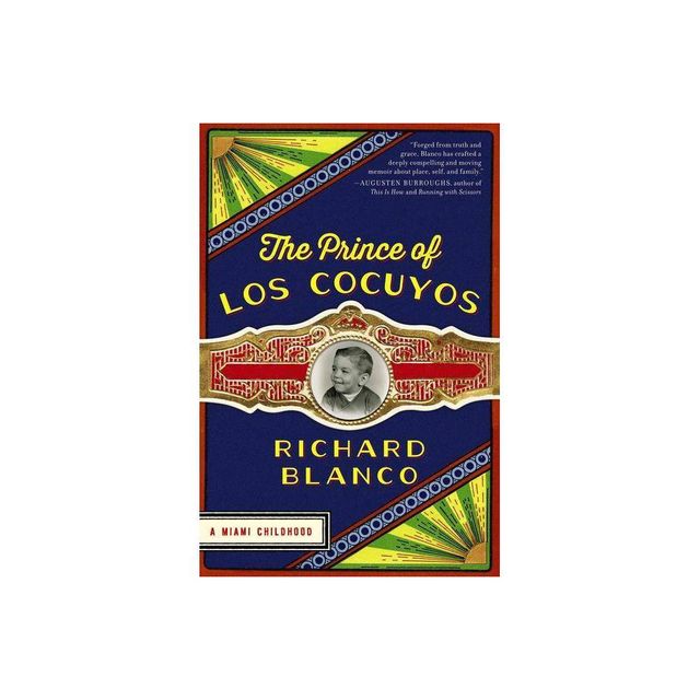 The Prince of los Cocuyos - by Richard Blanco (Paperback)