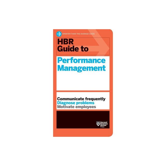 HBR Guide to Performance Management - by Harvard Business Review (Paperback)