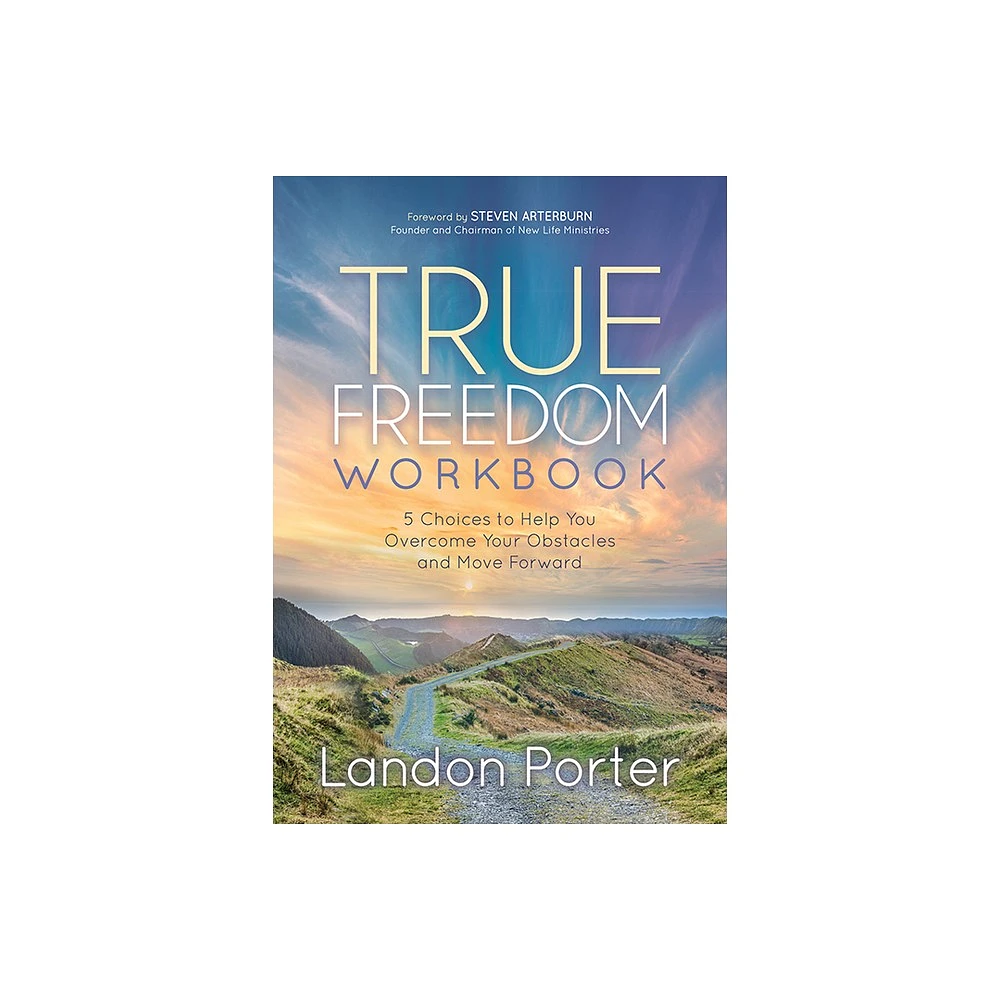 True Freedom Workbook - by Landon Porter (Paperback)