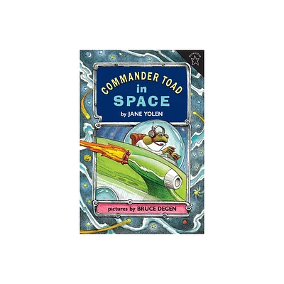 Commander Toad in Space - by Jane Yolen (Paperback)