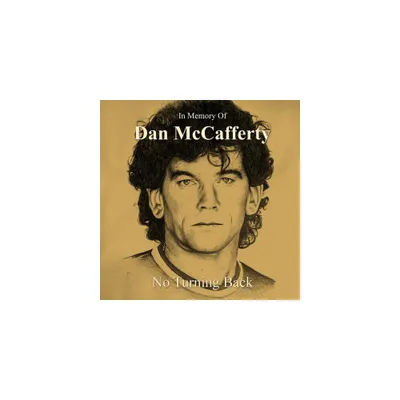 Dan McCafferty - In Memory Of Dan Mccafferty - No Turning Back (CD)