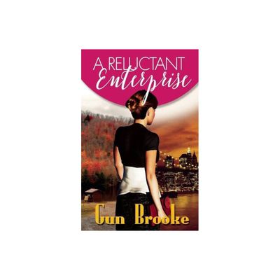 A Reluctant Enterprise - by Gun Brooke (Paperback)