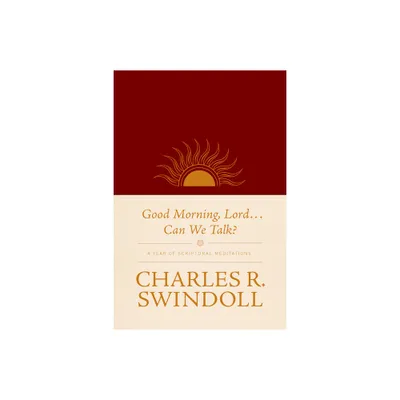 Good Morning, Lord . . . Can We Talk? - by Charles R Swindoll (Leather Bound)