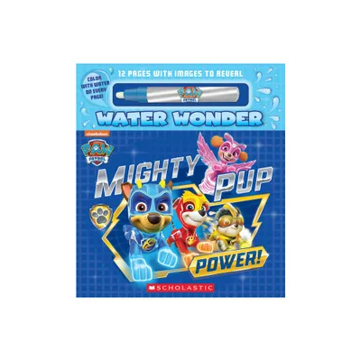 Paw Patrol Water Wonder: Mighty Pup Power! - by Christy Webster (Hardcover)