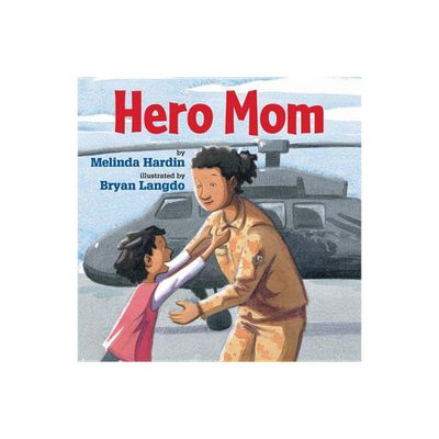 Hero Mom - by Melinda Hardin (Hardcover)