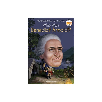 Who Was Benedict Arnold? - (Who Was?) by James Buckley & Who Hq (Paperback)