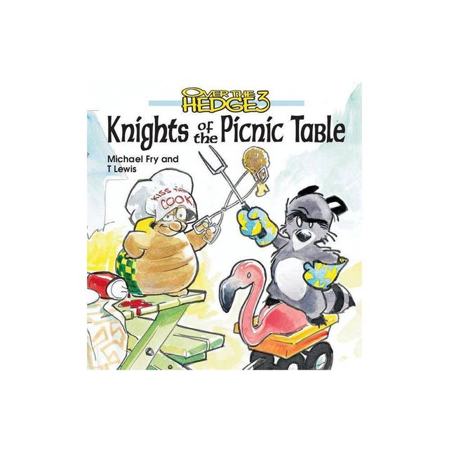 Knights of the Picnic Table - (Over the Hedge (Andrews McMeel)) by Michael Fry (Paperback)