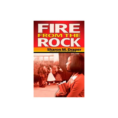 Fire from the Rock - by Sharon Draper (Paperback)