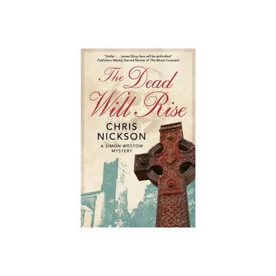 The Dead Will Rise - (Simon Westow Mystery) by Chris Nickson (Hardcover)