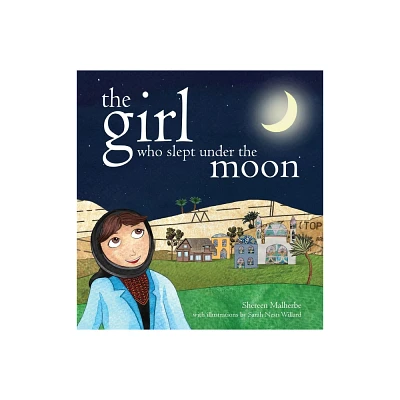 The Girl Who Slept Under the Moon - by Shereen Malherbe (Hardcover)