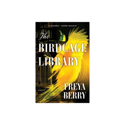 The Birdcage Library - by Freya Berry (Paperback)