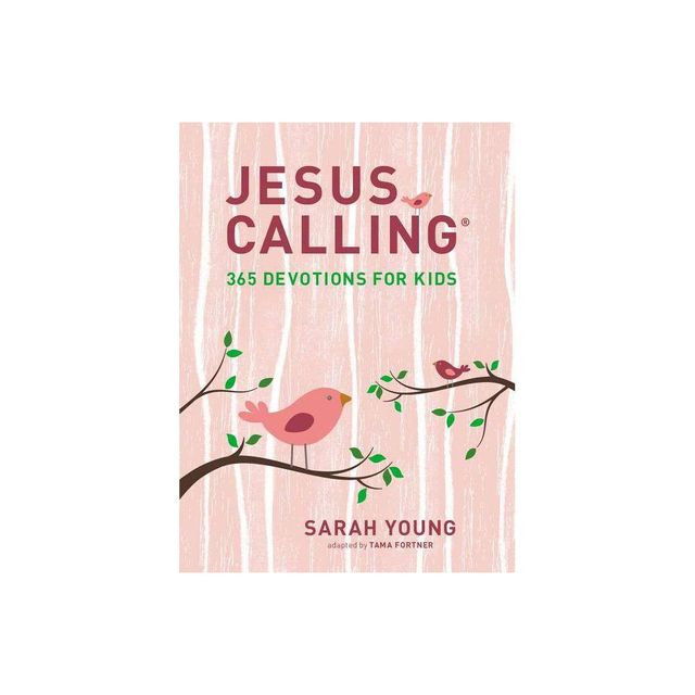 Jesus Calling: 365 Devotions for Kids (Girls Edition) - (Jesus Calling(r)) by Sarah Young (Hardcover)