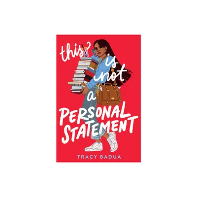 This Is Not a Personal Statement - by Tracy Badua (Paperback)