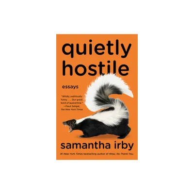 Quietly Hostile - by Samantha Irby (Paperback)