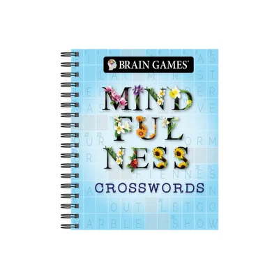 Brain Games - Mindfulness Crosswords - by Publications International Ltd & Brain Games (Spiral Bound)