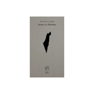 Justice in Palestine - (Eris Gems) by Mahatma Gandhi (Paperback)