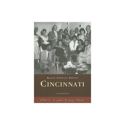 Cincinnati - (Black America) by Gina Ruffin Moore (Paperback)