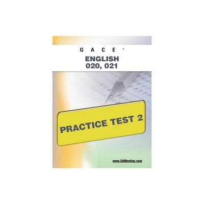 Gace English 020, 021 Practice Test 2 - by Sharon A Wynne (Paperback)