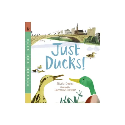 Just Ducks! - (Read and Wonder) by Nicola Davies (Paperback)