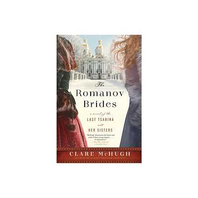 The Romanov Brides - by Clare McHugh (Paperback)