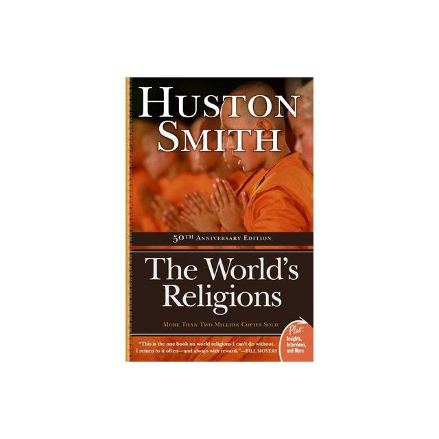 The Worlds Religions - 2nd Edition by Huston Smith (Paperback)