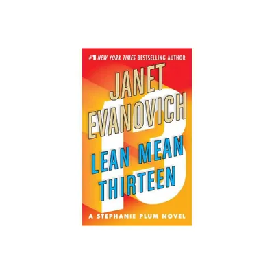 Lean Mean Thirteen - (Stephanie Plum Novels) by Janet Evanovich (Paperback)