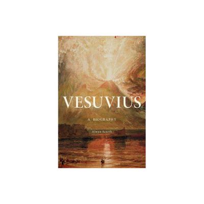 Vesuvius - by Alwyn Scarth (Hardcover)