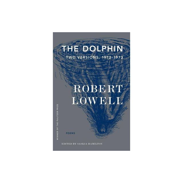 The Dolphin - by Robert Lowell (Paperback)