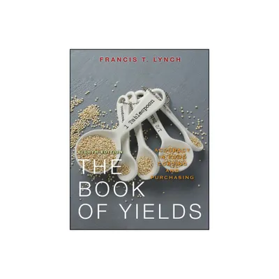 The Book of Yields - 8th Edition by Francis T Lynch (Spiral Bound)