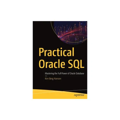 Practical Oracle SQL - by Kim Berg Hansen (Paperback)