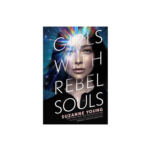 Girls with Rebel Souls - (Girls with Sharp Sticks) by Suzanne Young (Paperback)