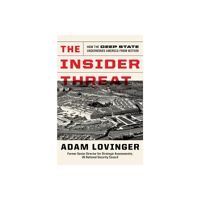 The Insider Threat - by Adam Lovinger (Hardcover)