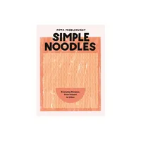 Simple Noodles - by Pippa Middlehurst (Hardcover)