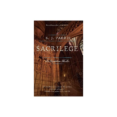 Sacrilege - (Giordano Bruno Novels) by S J Parris (Paperback)