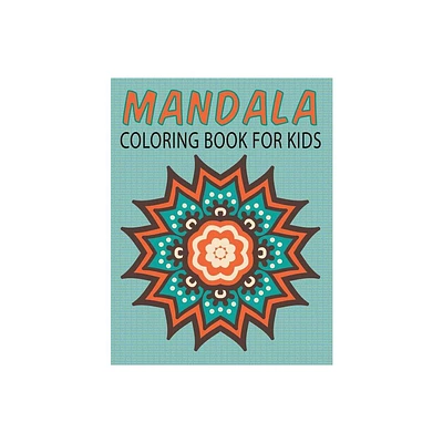 Mandalas Coloring Book for Kids (Kids Colouring Books - by Neil Masters (Paperback)