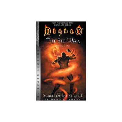 Diablo: The Sin War, Book Two: Scales of the Serpent - Blizzard Legends - by Richard A Knaak (Paperback)