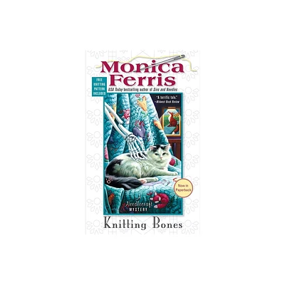 Knitting Bones - (Needlecraft Mystery) by Monica Ferris (Paperback)