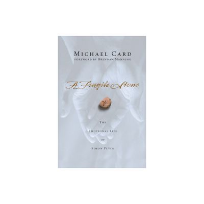 A Fragile Stone - by Michael Card (Paperback)