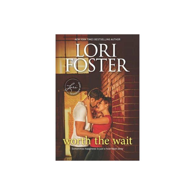 Worth the Wait - by Lori Foster (Paperback)