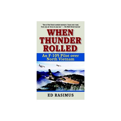 When Thunder Rolled - by Ed Rasimus (Paperback)