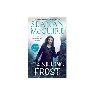 A Killing Frost - (October Daye) by Seanan McGuire (Paperback)